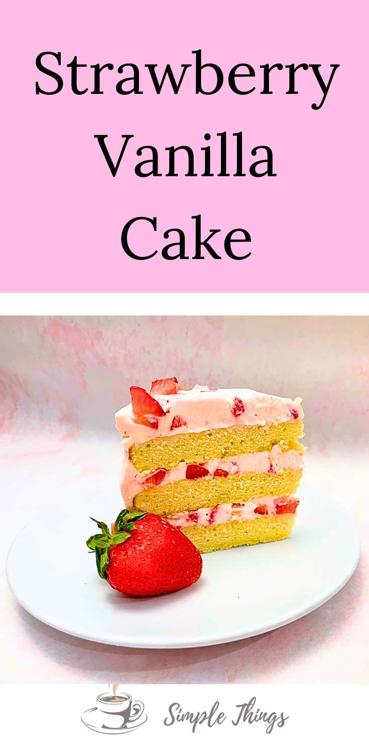 Strawberry Vanilla Cake Its The Simple Things